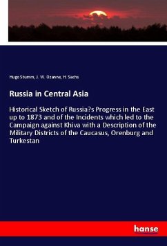 Russia in Central Asia - Stumm, Hugo;Ozanne, J. W.;Sachs, H.