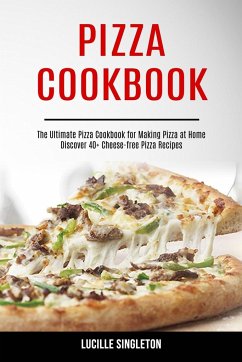 Pizza Cookbook - Singleton, Lucille