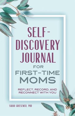 Self-Discovery Journal for First-Time Moms - Griesemer, Sarah