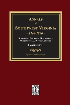 Annals of Southwest Virginia - Volume #1 - Summers, Lewis Preston