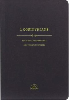 NASB Scripture Study Notebook: 1 Corinthians - Steadfast Bibles