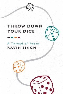 Throw Down Your Dice - Singh, Ravin