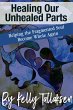 Healing Our Unhealed Parts (eBook, ePUB) - Bild 1