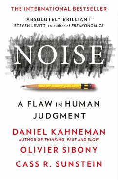 Noise (eBook, ePUB) - Kahneman, Daniel; Sibony, Olivier; Sunstein, Cass R.