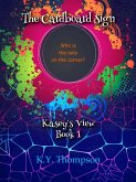 The Cardboard Sign: Kasey's View (eBook, ePUB) The Cardboard Sign: Kasey's View (eBook, ePUB)
