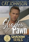 Shadow Pawn (Shadow SEALs, #1) (eBook, ePUB) Shadow Pawn (Shadow SEALs, #1) (eBook, ePUB)