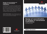 Design of resocialization of inmates in correctional institutions: