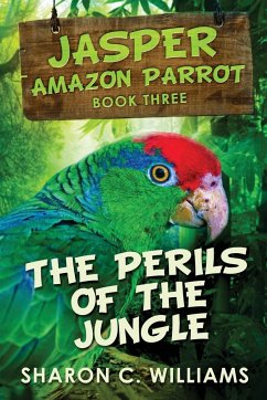 The Perils Of The Jungle - Williams, Sharon C.