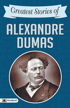 Greatest Stories of Alexandre Dumas - Dumas, Alexandre