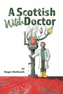 A Scottish Witch Doctor - Melhuish, Roger