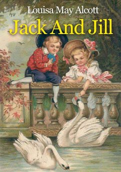 Jack And Jill - Alcott, Louisa May