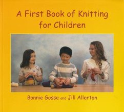 A First Book of Knitting for Children - Gosse, Bonnie; Allerton, Jill