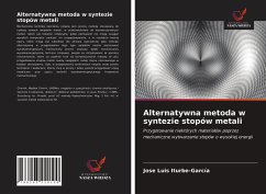 Alternatywna metoda w syntezie stopów metali - Iturbe-García, José Luis