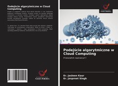 Podej¿cie algorytmiczne w Cloud Computing - Kaur, Er. Jasleen; Singh, Er. Jaspreet