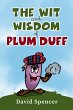 The Wit And Wisdom Of Plum Duff - Bild 1