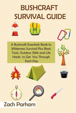 Bushcraft Survival Guide - Parham, Zach