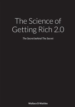 The Science of Getting Rich 2.0 - Wattles, Wallace; Bevens, Mark Denton