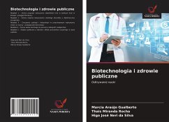 Biotechnologia i zdrowie publiczne - Araújo Gualberto, Marcia; Miranda Rocha, Thais; Neri Da Silva, Higo José