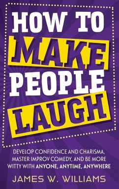 How to Make People Laugh - W. Williams, James