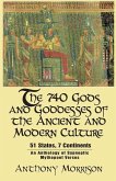 The 740 Gods and Goddesses of the Ancient and Modern Culture - 51 States, 7 Continents: An Anthology of Sypnoptic Mythopoet Verses