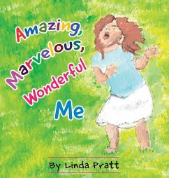 Amazing, Marvelous, Wonderful Me - Pratt, Linda Gale