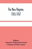 The New Régime, 1765-1767