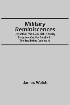 Military Reminiscences - Welsh, James