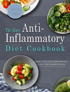 The Easy Anti-Inflammatory Diet Cookbook - Taylor, Charles