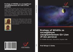 Ecology of Wildife ze szczególnym uwzgl¿dnieniem Gir Lion (P.leo persica) - Sinha, Bitapi C