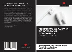 ANTIMICROBIAL ACTIVITY OF INTRACANAL MEDICATIONS - de Sousa Lima Cardoso, Ana Valéria; Oliveira Cordeiro, Thais; Sousa Gomes, Mayra
