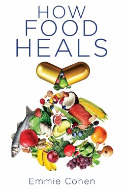 How Food Heals - Cohen, Emmie