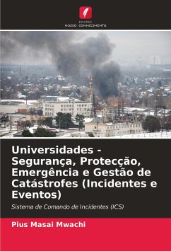 Universidades - Segurança, Protecção, Emergência e Gestão de Catástrofes (Incidentes e Eventos) - Mwachi, Pius Masai