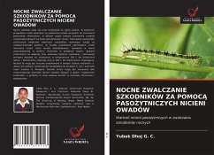 NOCNE ZWALCZANIE SZKODNIKÓW ZA POMOC¿ PASO¿YTNICZYCH NICIENI OWADÓW - G. C., Yubak Dhoj