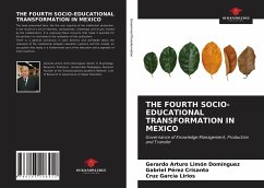 THE FOURTH SOCIO-EDUCATIONAL TRANSFORMATION IN MEXICO - Limón Domínguez, Gerardo Arturo; Pérez Crisanto, Gabriel; García Lirios, Cruz