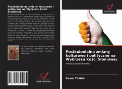 Cover Postkolonialne zmiany kulturowe i polityczne na Wybrze¿u Ko¿ci S¿oniowej