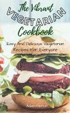 The Vibrant Vegetarian Cookbook