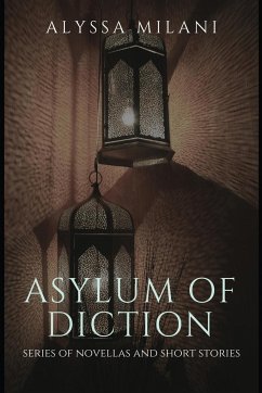 Asylum of Diction - Milani, Alyssa