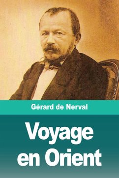 Voyage en Orient - De Nerval, Gérard