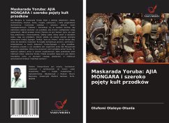 Maskarada Yoruba: AJIA MONGARA i szeroko poj¿ty kult przodków - Olaleye-Otunla, Olufemi