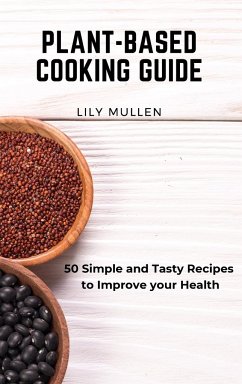 Plant-Based Cooking Guide - Mullen, Lily