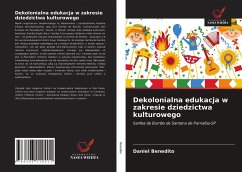 Dekolonialna edukacja w zakresie dziedzictwa kulturowego - Benedito, Daniel