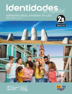 Identidades En Español 2b - Student Print Edition -Units 6-9+-Plus 6 Months Digital Super Pack (eBook + Identidades/Eleteca Online Program): Bringing - Jones, Norah L.; Cerdeira; Oliva