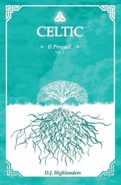 Celtic - Il prequel Vol.2 - Highlanders, D. J.