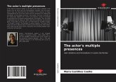 The actor's multiple presences