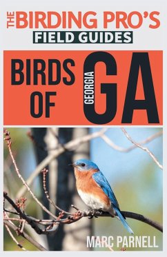 Birds of Georgia (The Birding Pro's Field Guides) - Parnell, Marc