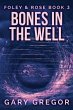 Bones In The Well - Bild 1