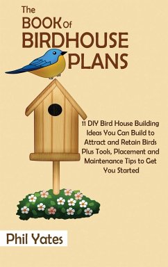 The Book of Birdhouse Plans - Yates, Phil