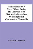 Reminiscences Of A Naval Officer, During The Late War. With Sketches And Anecdotes Of Distinguished Commanders (Volume Ii)