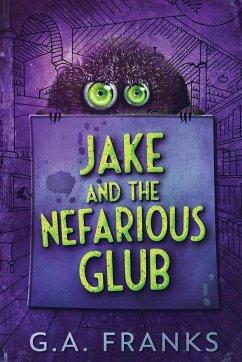 Jake and the Nefarious Glub - Franks, G. A.