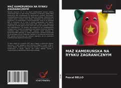 MA¿ KAMERU¿SKA NA RYNKU ZAGRANICZNYM - Bello, Pascal